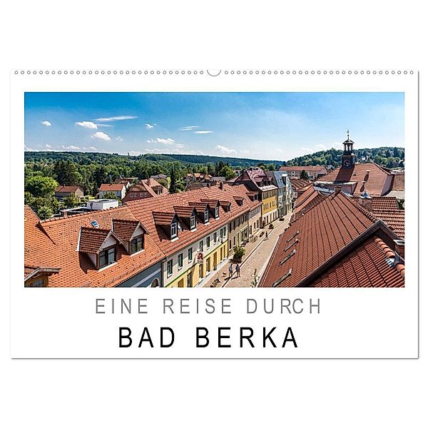 Eine Reise durch Bad Berka (Wandkalender 2024 DIN A2 quer), CALVENDO Monatskalender, SnapArt