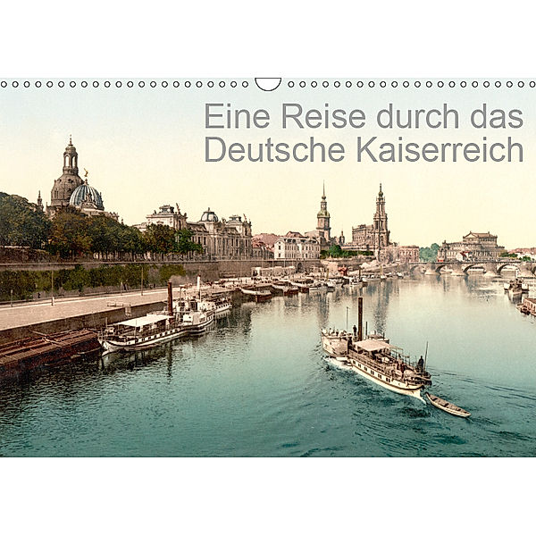 Eine Reise durch das Deutsche Kaiserreich (Wandkalender 2019 DIN A3 quer), akg-images