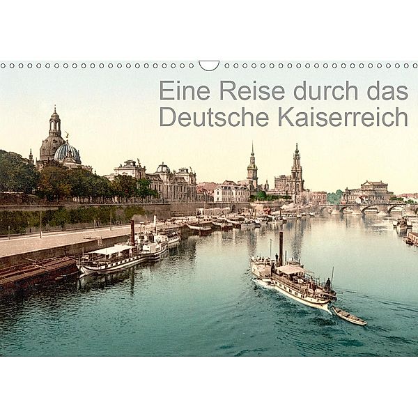 Eine Reise durch das Deutsche Kaiserreich (Wandkalender 2021 DIN A3 quer), akg-images