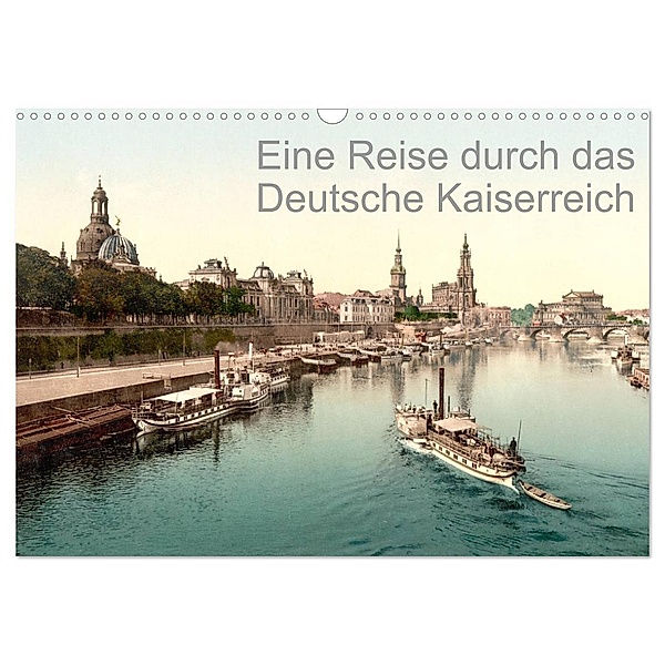 Eine Reise durch das Deutsche Kaiserreich (Wandkalender 2024 DIN A3 quer), CALVENDO Monatskalender, akg-images