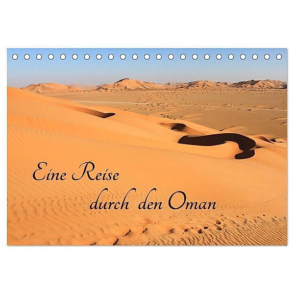 Eine Reise durch den Oman (Tischkalender 2024 DIN A5 quer), CALVENDO Monatskalender, www.weltreise-unlimited.de
