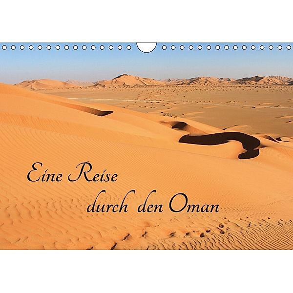Eine Reise durch den Oman (Wandkalender 2018 DIN A4 quer), Weltreise-unlimited.de