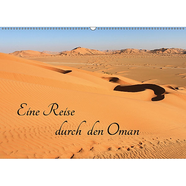 Eine Reise durch den Oman (Wandkalender 2019 DIN A2 quer), www.weltreise-unlimited.de