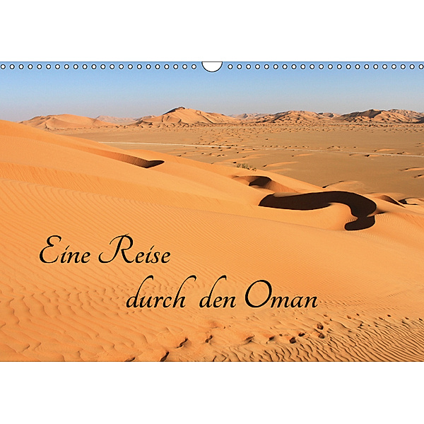 Eine Reise durch den Oman (Wandkalender 2019 DIN A3 quer), www.weltreise-unlimited.de