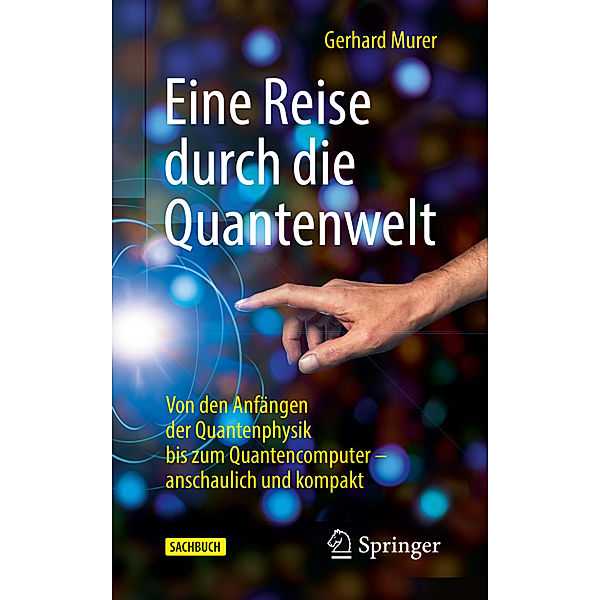 Eine Reise durch die Quantenwelt, Gerhard Murer