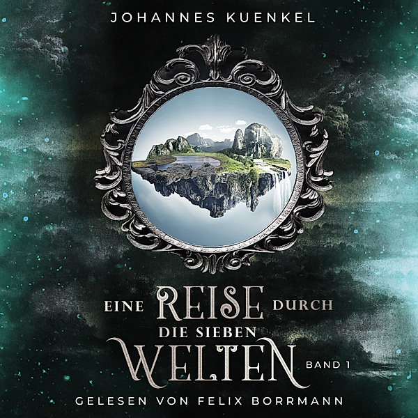 Eine Reise durch die sieben Welten (Band 1), Johannes Kuenkel