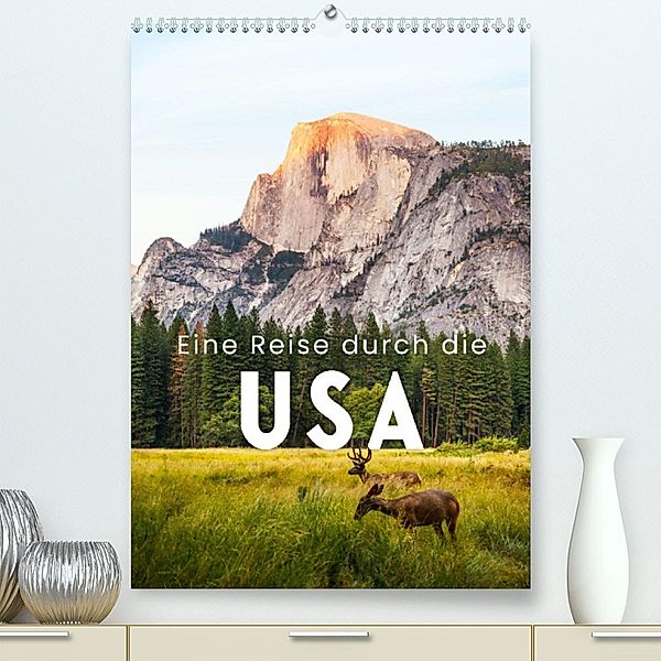 Eine Reise durch die USA (Premium, hochwertiger DIN A2 Wandkalender 2023, Kunstdruck in Hochglanz), SF