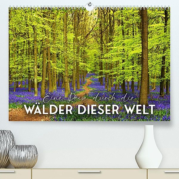 Eine Reise durch die Wälder dieser Welt (Premium, hochwertiger DIN A2 Wandkalender 2023, Kunstdruck in Hochglanz), Happy Monkey