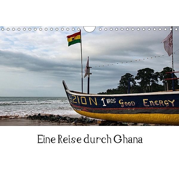 Eine Reise durch Ghana (Wandkalender 2021 DIN A4 quer), Silvia Schröder