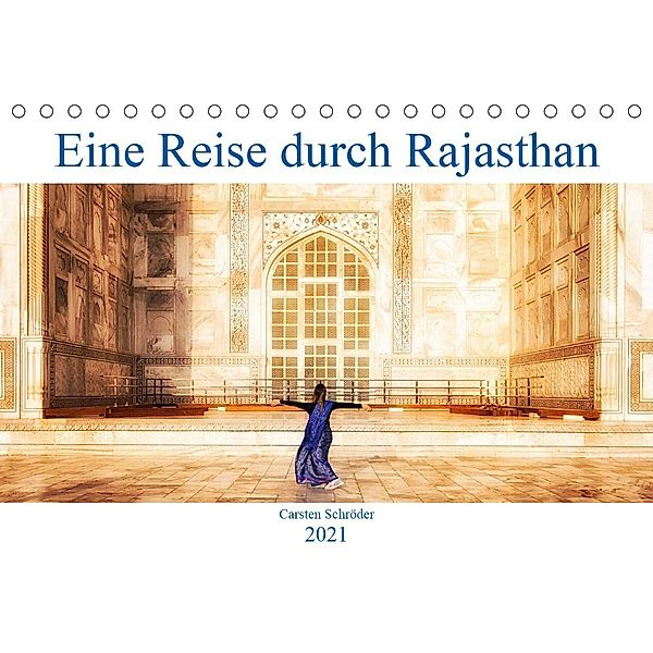 Eine Reise durch Rajasthan (Tischkalender 2021 DIN A5 quer), Carsten Schröder