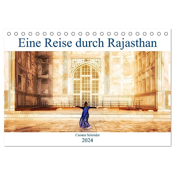 Eine Reise durch Rajasthan (Tischkalender 2024 DIN A5 quer), CALVENDO Monatskalender, Carsten Schröder