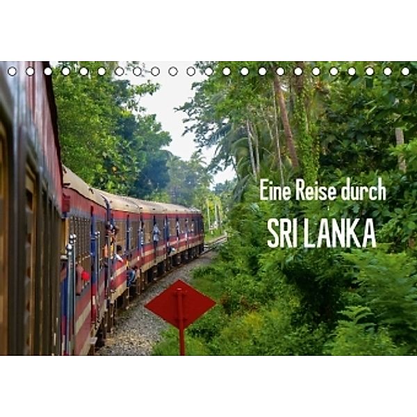 Eine Reise durch Sri Lanka (Tischkalender 2016 DIN A5 quer), Sebastian Heinrich