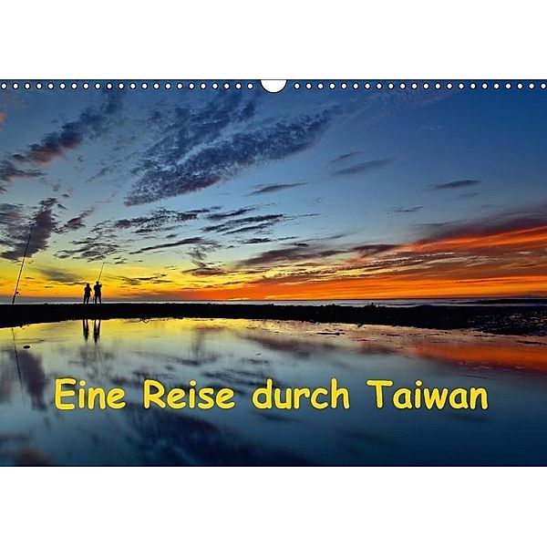 Eine Reise durch Taiwan (Wandkalender 2017 DIN A3 quer), Atlantismedia