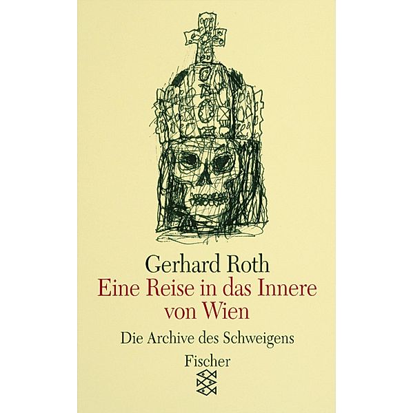 Eine Reise in das Innere von Wien / Fischer Taschenbücher Allgemeine Reihe Bd.11407, Gerhard Roth