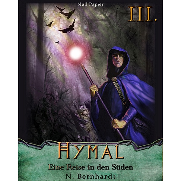Eine Reise in den Süden / Der Hexer von Hymal Bd.3, N. Bernhardt