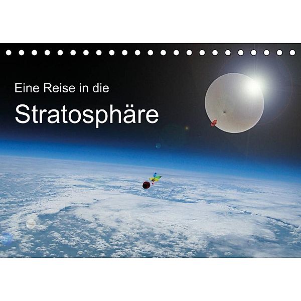 Eine Reise in die Stratosphäre (Tischkalender 2023 DIN A5 quer), Roland Störmer