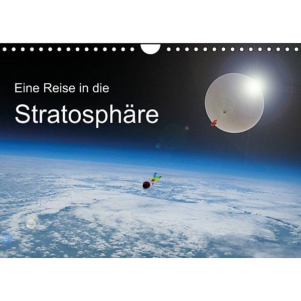 Eine Reise in die Stratosphäre (Wandkalender 2023 DIN A4 quer), Roland Störmer