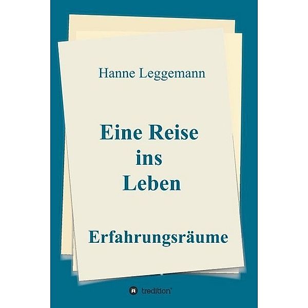 Eine Reise ins Leben, Hanne Leggemann