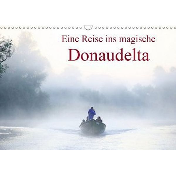 Eine Reise ins magische Donaudelta (Wandkalender 2020 DIN A3 quer), Cristina-Melania Meles