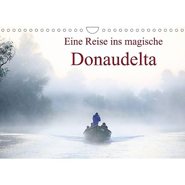 Eine Reise ins magische Donaudelta (Wandkalender 2023 DIN A4 quer), Cristina-Melania Meles