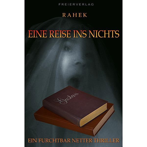 Eine Reise ins Nichts, Null Rahek