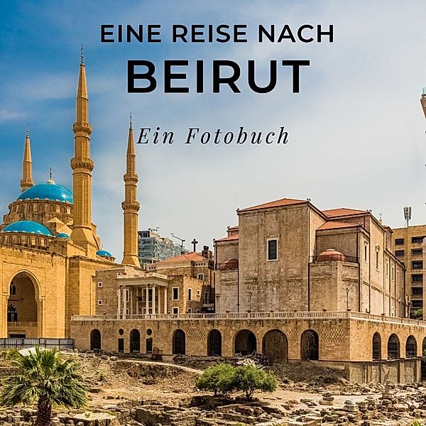 Eine Reise nach Beirut