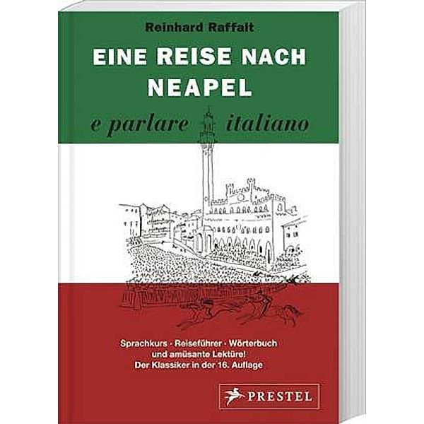 Eine Reise nach Neapel . . . e parlare italiano, Reinhard Raffalt