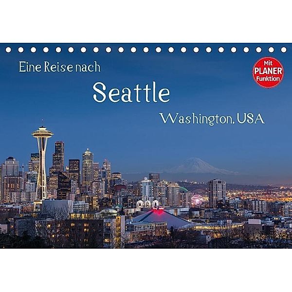 Eine Reise nach Seattle (Tischkalender 2017 DIN A5 quer), Thomas Klinder
