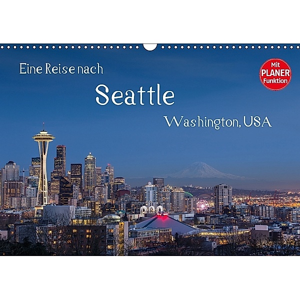 Eine Reise nach Seattle (Wandkalender 2018 DIN A3 quer), Thomas Klinder