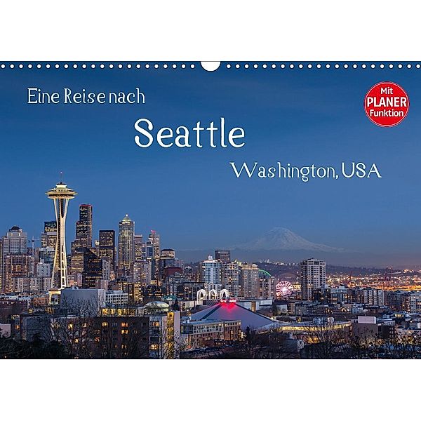 Eine Reise nach Seattle (Wandkalender 2021 DIN A3 quer), Thomas Klinder