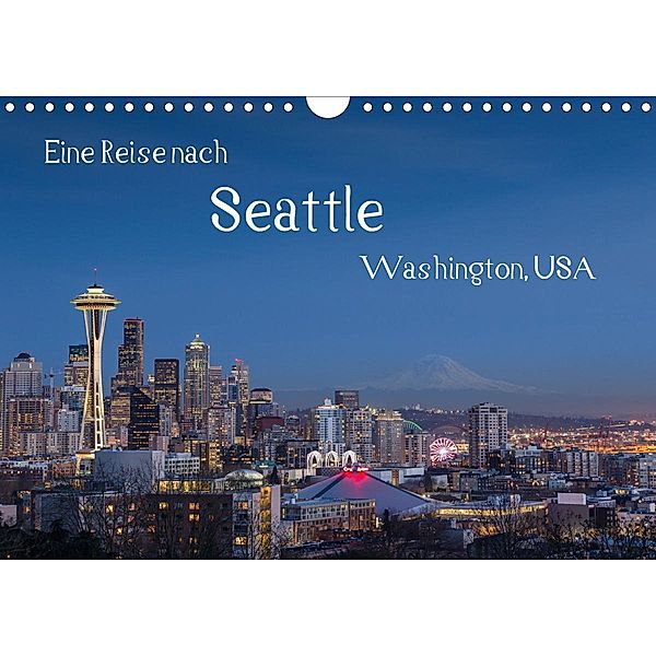 Eine Reise nach Seattle (Wandkalender 2021 DIN A4 quer), Thomas Klinder