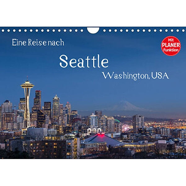 Eine Reise nach Seattle (Wandkalender 2022 DIN A4 quer), Thomas Klinder