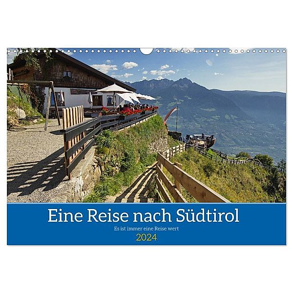 Eine Reise nach Südtirol - Es ist immer eine Reise wert (Wandkalender 2024 DIN A3 quer), CALVENDO Monatskalender, Reinhard Balzerek