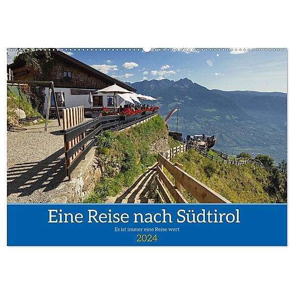 Eine Reise nach Südtirol - Es ist immer eine Reise wert (Wandkalender 2024 DIN A2 quer), CALVENDO Monatskalender, Reinhard Balzerek