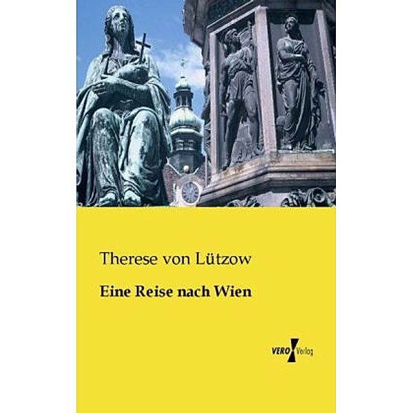 Eine Reise nach Wien, Therese von Lützow