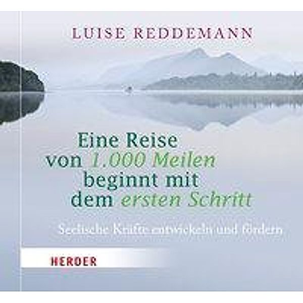 Eine Reise von 1000 Meilen beginnt mit dem ersten Schritt, 1 Audio-CD, Luise Reddemann