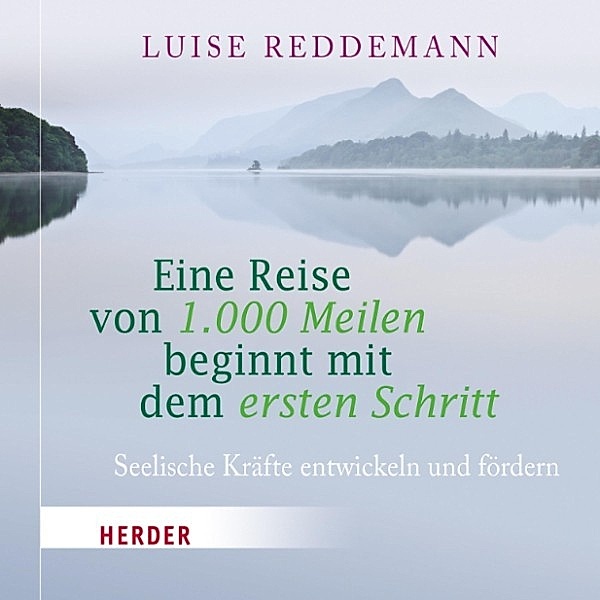 Eine Reise von 1000 Meilen beginnt mit dem ersten Schritt, Luise Reddemann