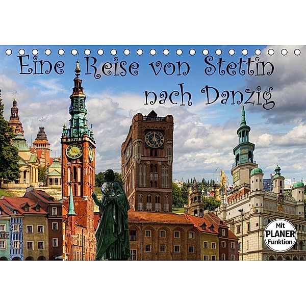 Eine Reise von Stettin nach Danzig (Tischkalender 2021 DIN A5 quer), Paul Michalzik