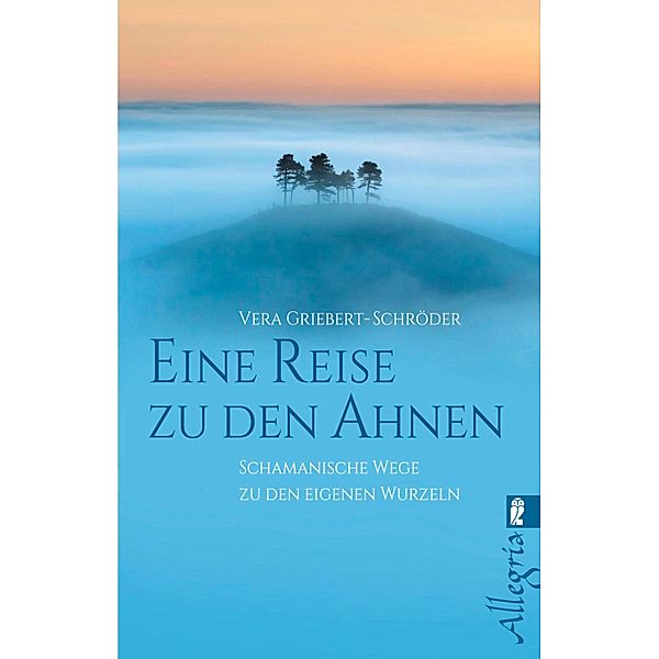 Eine Reise zu den Ahnen / Ullstein eBooks, Vera Griebert-Schröder