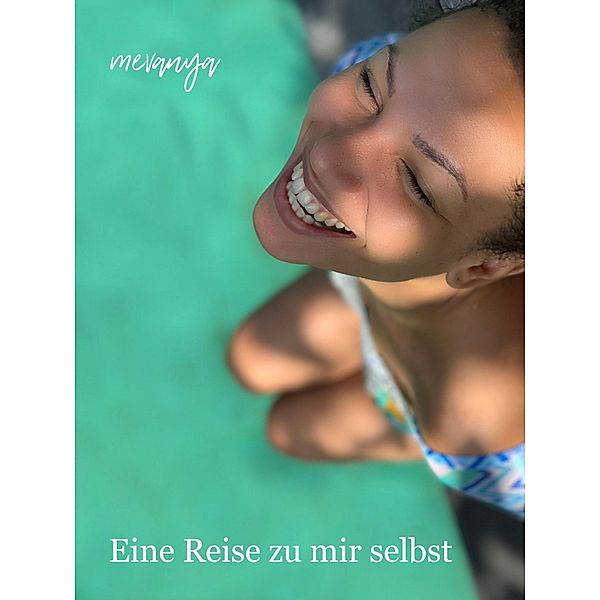 Eine Reise zu mir selbst, Mevanya D. Y. Dogbé