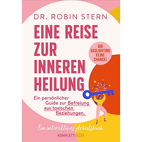 Eine Reise zur inneren Heilung, Robin Stern