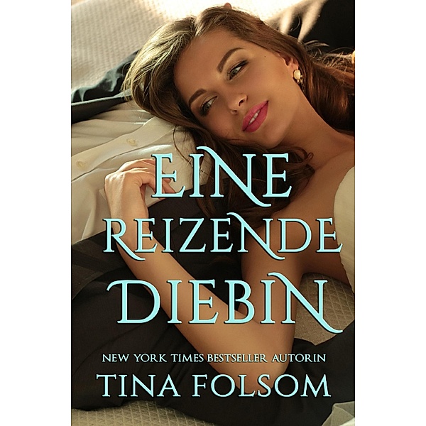 Eine reizende Diebin, Tina Folsom