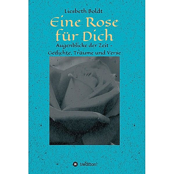 Eine Rose für Dich, Liesbeth Boldt