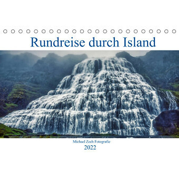 Eine Rundreise durch Island (Tischkalender 2022 DIN A5 quer), Michael Zech Fotografie