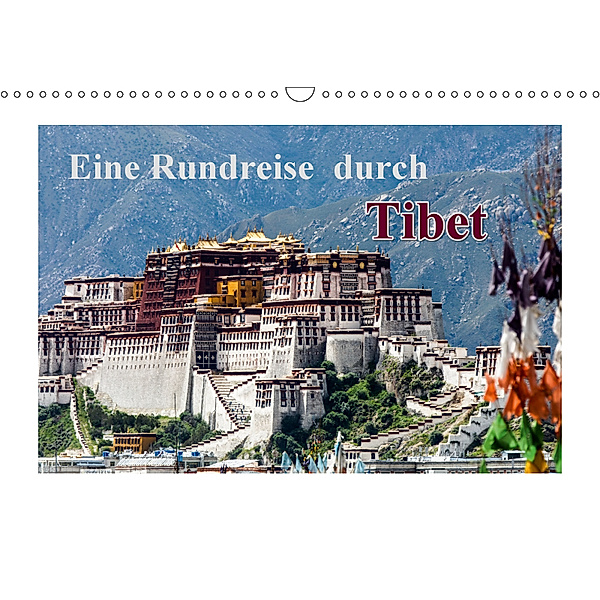 Eine Rundreise durch Tibet (Wandkalender 2019 DIN A3 quer), Frank BAUMERT