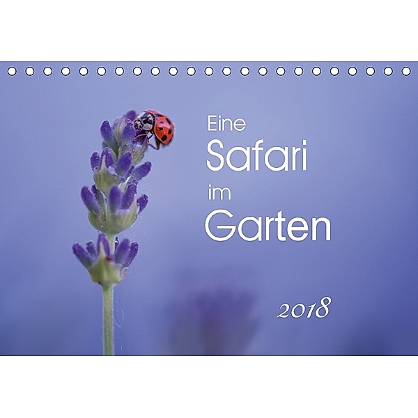 Eine Safari im Garten (Tischkalender 2018 DIN A5 quer), Irma van der Wiel, Irma van der Wiel