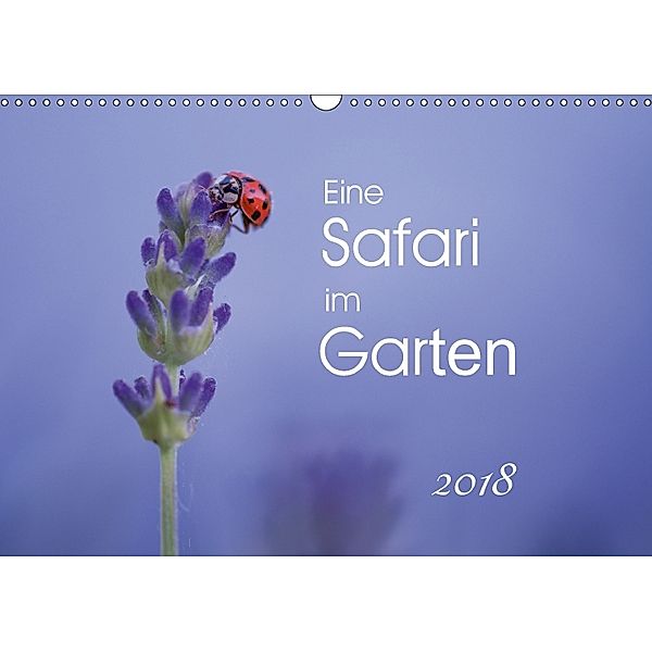 Eine Safari im Garten (Wandkalender 2018 DIN A3 quer), Irma van der Wiel, Irma van der Wiel