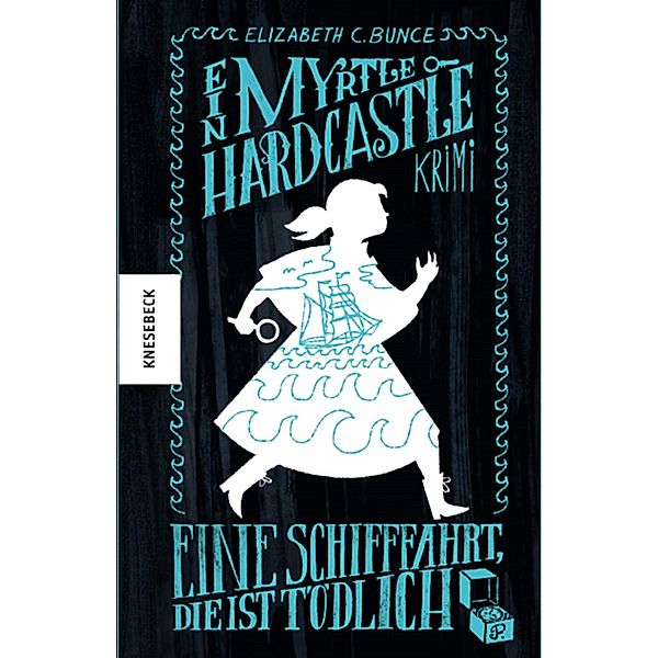 Eine Schifffahrt, die ist tödlich / Ein Myrtle-Hardcastle-Krimi Bd.4, Elizabeth C. Bunce