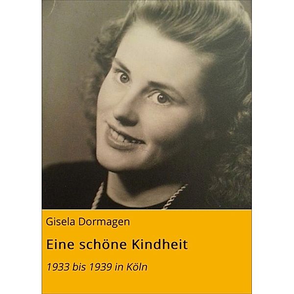 Eine schöne Kindheit, Gisela Dormagen