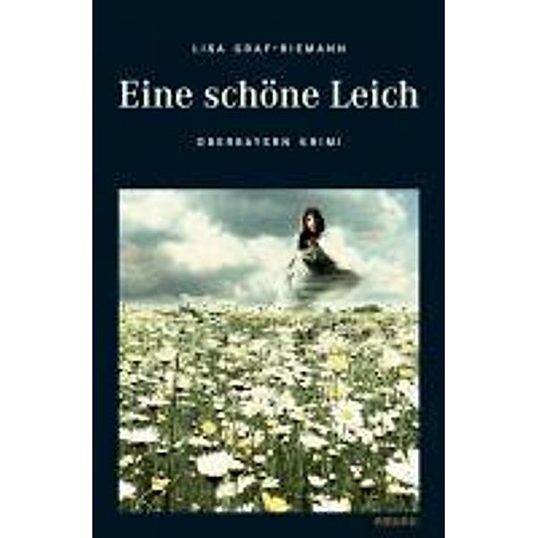 Eine schöne Leich, Lisa Graf-Riemann